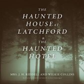 The Haunted House at Latchford & the Haunted Hotel
