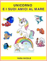 Unicorno e i suoi Amici al Mare