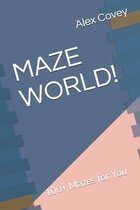 Maze World!