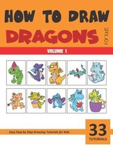 How to Draw Dragons for Kids - Volume 1