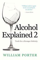 William Porter's 'Explained'- Alcohol Explained 2