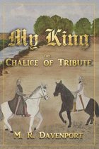 My King: The Chalice of Tribute