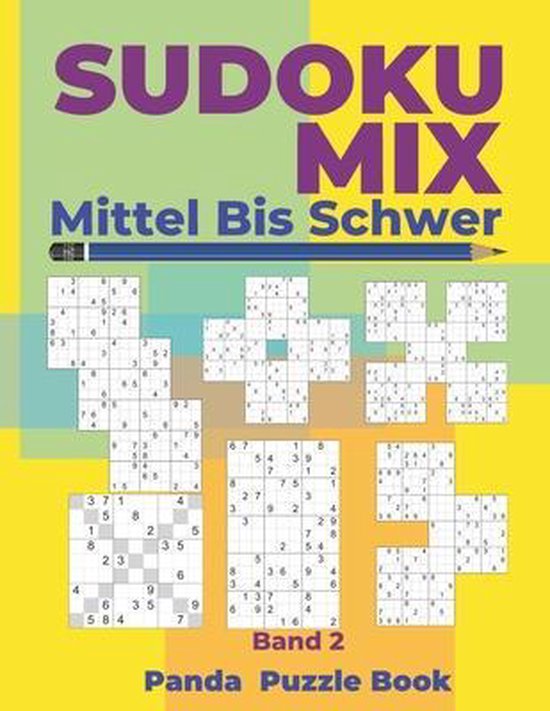 Sudoku Mix Mittel Bis Schwer Sudoku Mix Mittel Bis Schwer Band 2 Panda Puzzle Book 6750