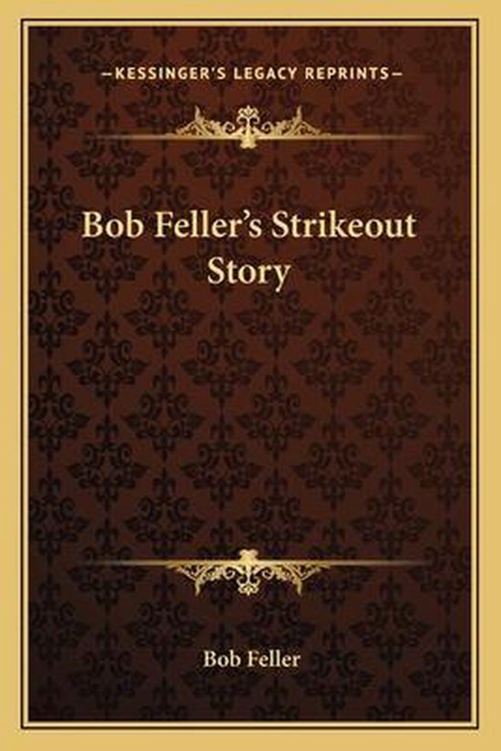 Bob Feller's Strikeout Story - cover