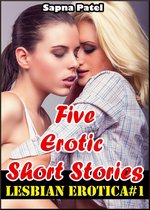 Lesbian Erotica#1 (Five Erotic Short Stories)