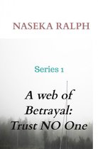 A web of Betrayal: Trust NO One