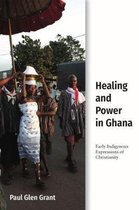 Studies in World Christianity- Healing and Power in Ghana