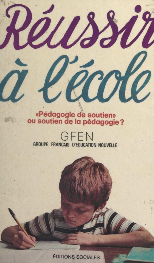 Réussir à l'école : pédagogie de soutien ou soutien de l ... - cover