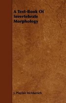 A Text-Book Of Invertebrate Morphology