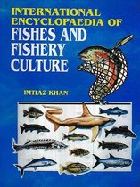 International Encyclopaedia Of Fishes And Fishery Culture