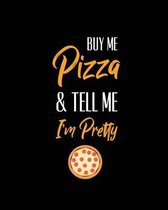 Buy Me Pizza & Tell Me I'm Pretty, Pizza Review Journal