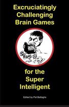 Excruciatingly Challenging Brain Games for the Super Intelligent