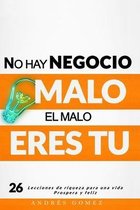 No hay negocio malo, el malo eres tu