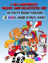 I am Confident Brave and Beautiful Activity Book For Kids