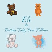 Eli & Bedtime Teddy Bear Fellows