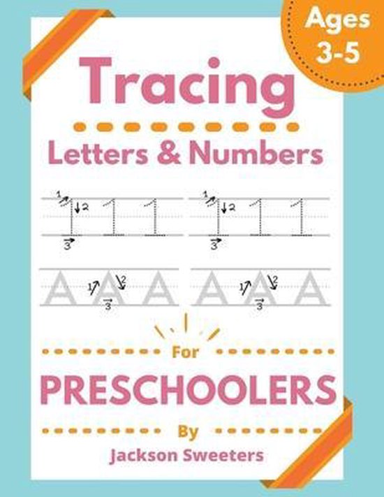 Tracing Letters And Numbers For Preschoolers, Jackson Sweeters