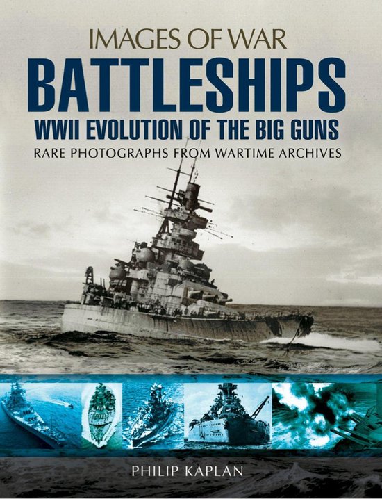 Images of War - Battleships: WWII Evolution of the Big Guns - cover