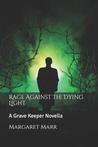 Rage Against the Dying Light