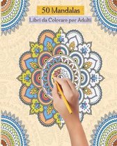 50 Mandalas Libri da Colorare per Adulti