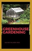 Greenhouse Gardening