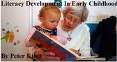 Early Childhood Education - LITERACY DEVELOPMENT IN EARLY CHILDHOOD