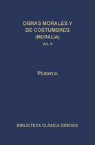 Biblioteca Clásica Gredos 98 - Obras morales y de costumbres (Moralia) II