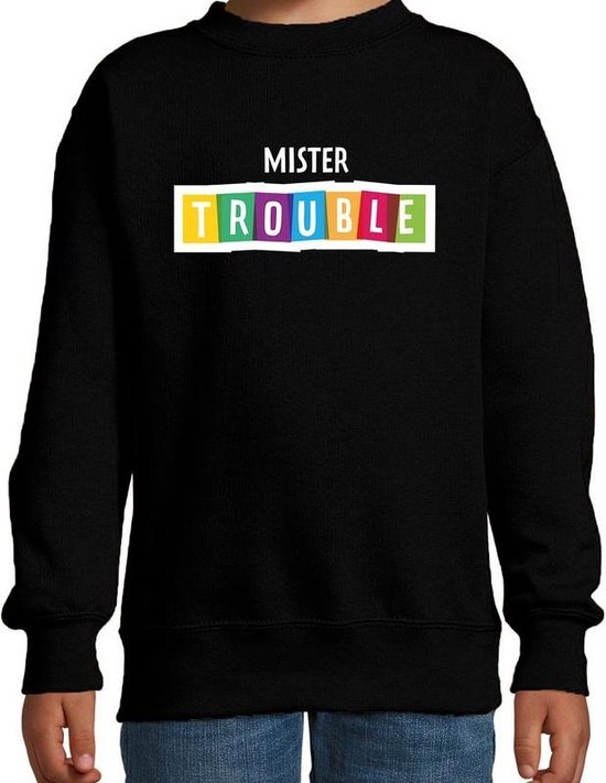 Mister trouble fun tekst sweater zwart kids - Fun tekst / Verjaardag cadeau / kado trui kids 152/164
