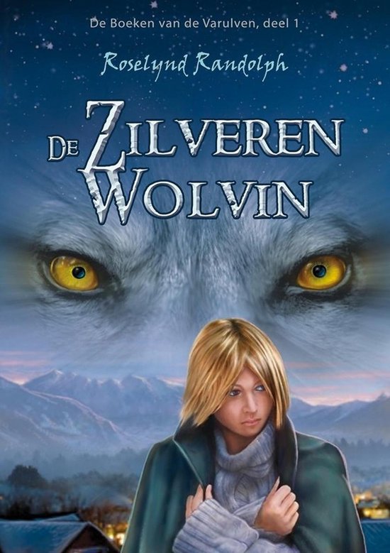 De boeken van de Varulven 1 - De zilveren wolvin