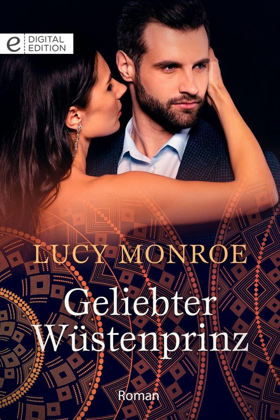 Digital Edition Geliebter Wüstenprinz (ebook), Lucy Monroe