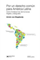 Derecho y Política - Por un derecho común para América Latina