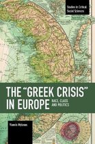 Studies in Critical Social Sciences-The "Greek Crisis" in Europe