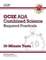 CGP AQA GCSE Combined Science- GCSE Combined Science: AQA Required Practicals 10-Minute Tests (includes Answers)
