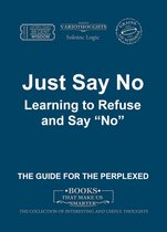 Just Say No. Learning to Refuse and Say “No”