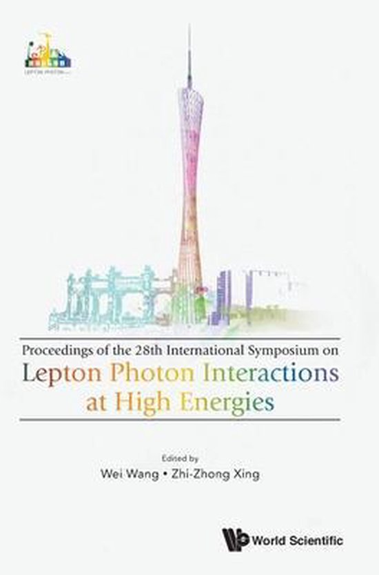 Lepton Photon Interactions At High Energies (Lepton Photon 2017) - Proceedings Of The 28th International Symposium
