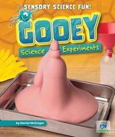 Gooey Science Experiments