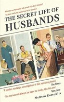 The Secret Life of Husbands Everything You Need to Know About the Man in Your Life