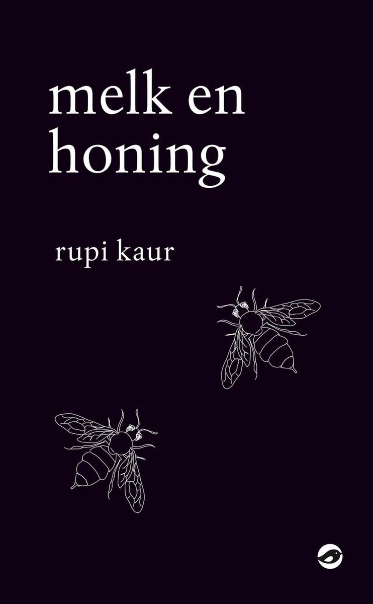 Melk en honing, Rupi Kaur | 9789492086600 | Boeken | bol.com