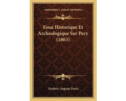 Essai Historique Et Archeologique Sur Pecy (1863)