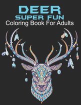 Deer Super Fun Coloring Book for Adults