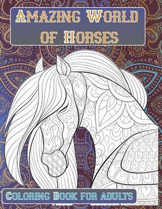 Amazing World of Horses Coloring Book for adults, Spencer England