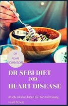 Dr Sebi Diet for Heart Disease