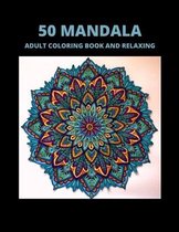 50 Mandala Adult Coloring Book and Relaxing