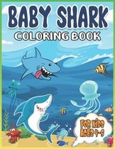 Baby Shark Coloring Book for Kids Ages 4-8