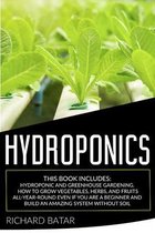 Hydroponics: This Book Includes