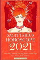 Sagittarius Horoscope 2021