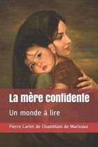 La mere confidente