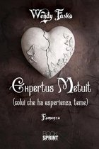 Expertus Metuit