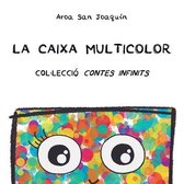 Col-Lecció Contes Infinits- La Caixa Multicolor