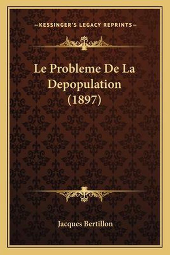 Le Probleme de La Depopulation (1897)