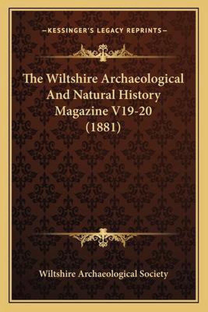 The Wiltshire Archaeological And Natural History Magazine V19-20 (1881) van Wiltshire Archaeological Society